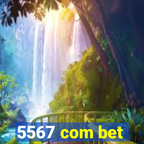 5567 com bet